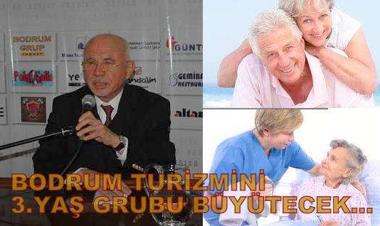 BODRUM TURİZMİNİ YAŞLILAR BÜYÜTECEK…