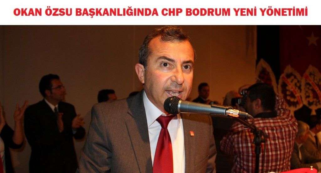 Okan Özsu CHP İlçe Yeni Başkanı…(YENİ YÖNETİM)