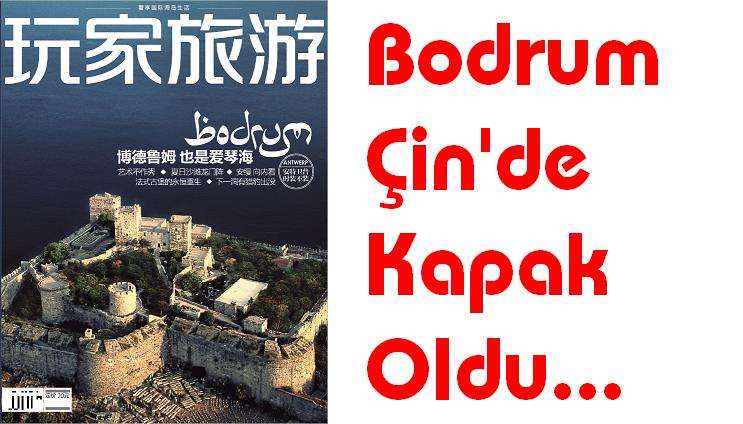 Bodrum, Çin?de Kapak Oldu?