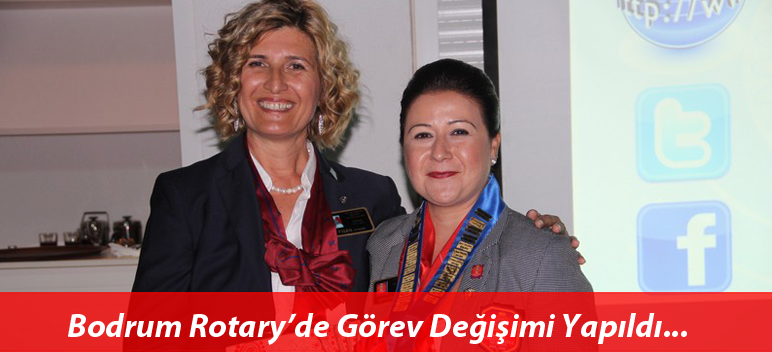 Bodrum Rotary’de Görev Değişimi Yapıldı