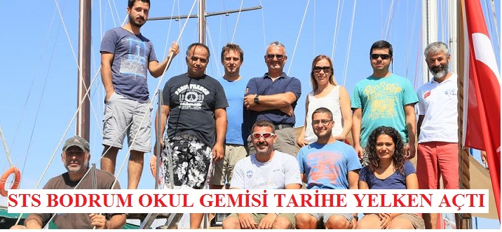 STS Bodrum Okul Gemisi Tarihe Yelken Açtı