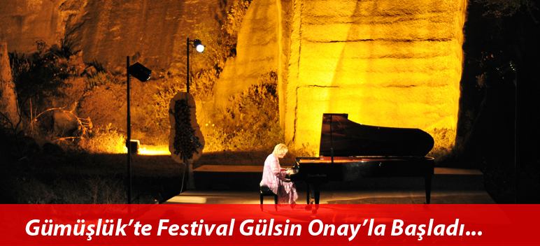 Gümüşlük’te festival Gülsin Onay’la başladı