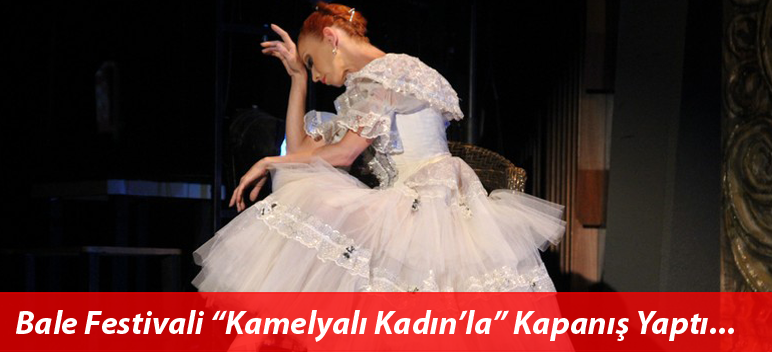 Bodrum Bale Festivali “Kamelyalı  Kadın’la” Kapanış Yaptı…