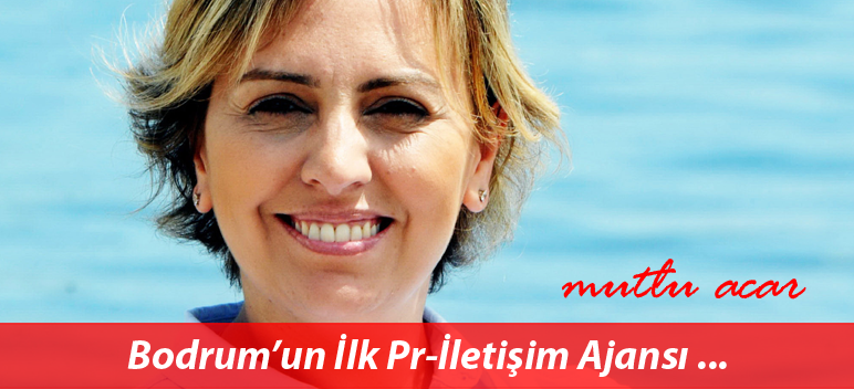 Bodrum’un İlk Pr-İletişim Ajansı Hizmet Vermeye Başladı