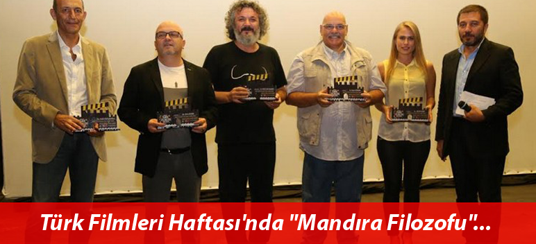 Türk Filmleri Haftası’nda “Mandıra Filozofu” ve “İnşaat” Filmleri