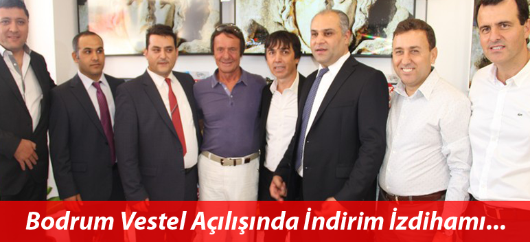 Bodrum Vestel Mağazasının Açılışında İzdiham