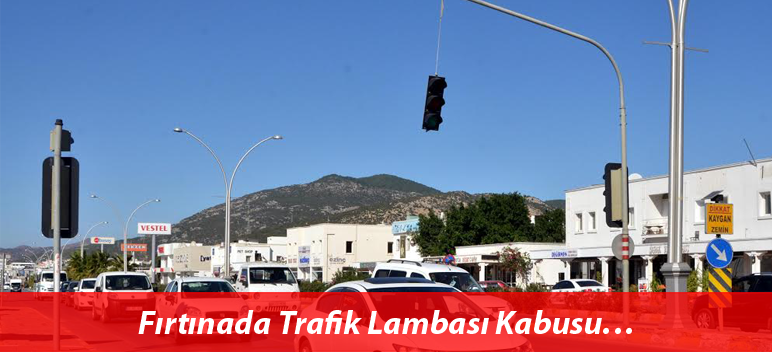 Fırtınada Trafik Lambası Kabusu…