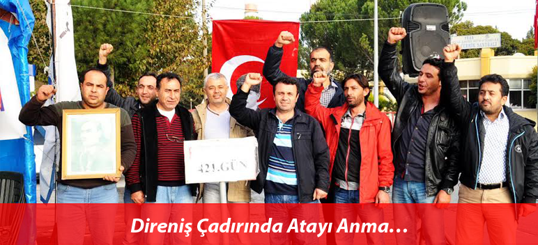 Direniş Çadırında Atayı Anma…