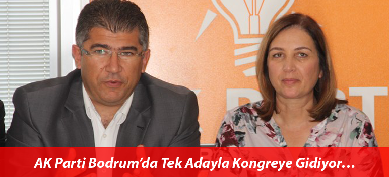 AK Parti Bodrum’da Tek Adayla Kongreye Gidiyor…