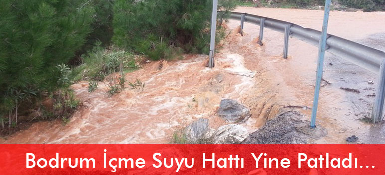 Bodrum İçme Suyu Hattı Yine Patladı