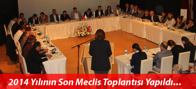 2014 Yılının Son Meclis Toplantısı Yapıldı