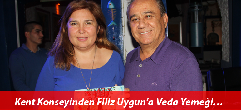Kent Konseyinden Filiz Uygun’a Veda Yemeği…
