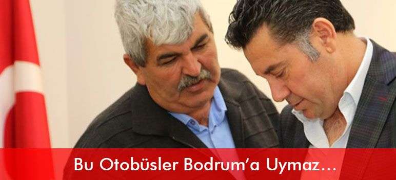 Bu Otobüsler Bodrum’a Uymaz