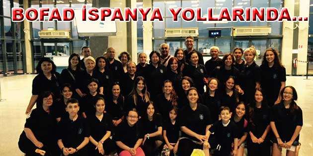 BOFADLILAR İSPANYA’DA…