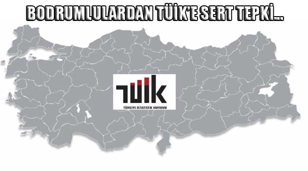 BODRUMLULARDAN TÜİK VERİLERİNE SERT TEPKİ…