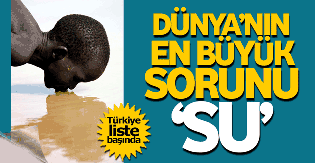 SUSUZLUK TEHDİDİ, EKONOMİK BÜYÜMEYİ ENGELLİYOR…