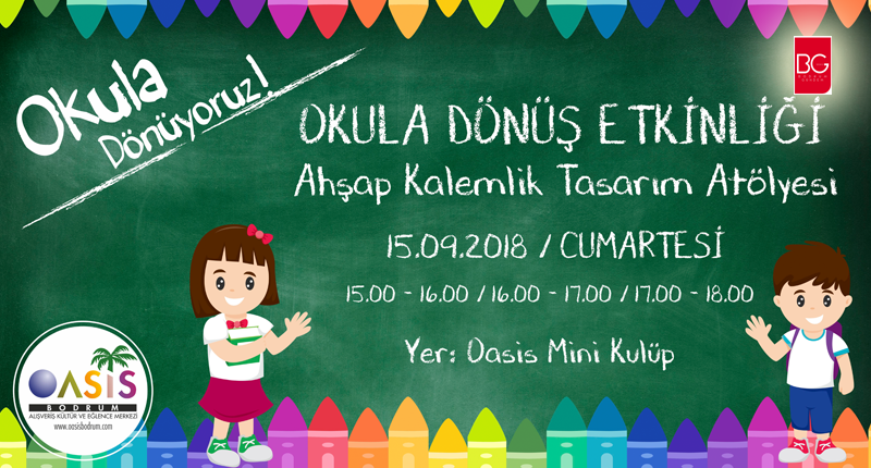 OASİS’TE OKULA DÖNÜŞ ATÖLYESİ ZAMANI!