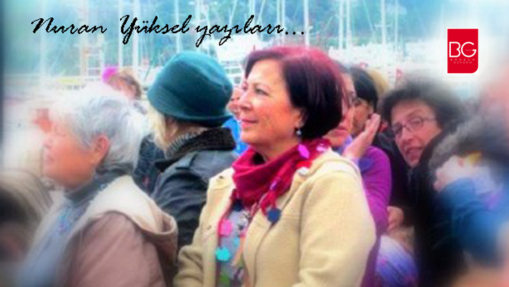 Cinsiyet Ayrımcılığı Suçtur…/ Nuran Yüksel BG Yazıları