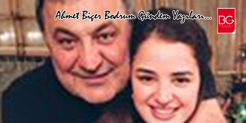 ÖZÜR DİLERİM KIZIM / Ahmet Biçer Bodrum Gündem yazıları…