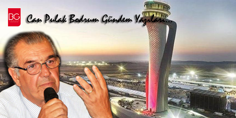 İSTANBUL GÖZLEMLERİ / Can Pulak Bodrum Gündem yazıları…