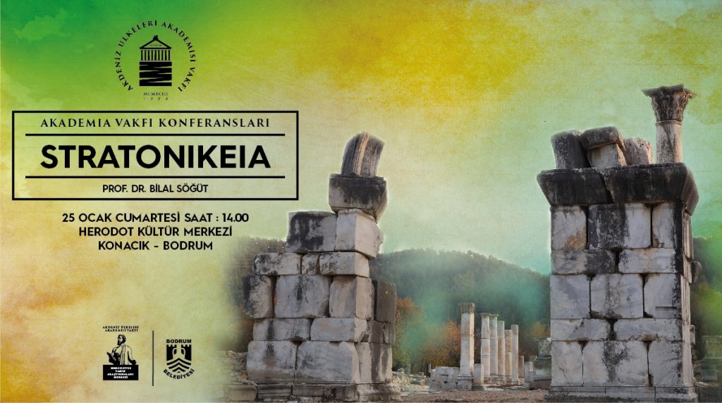 Akademia Vakfı Tarih Konferansları “Stratonikeia”      