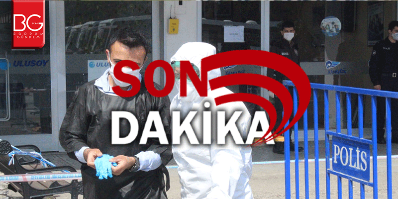 Bodrum Otogarında KORONA Şüphesi – BODRUM’DA SON DAKİKA !!!