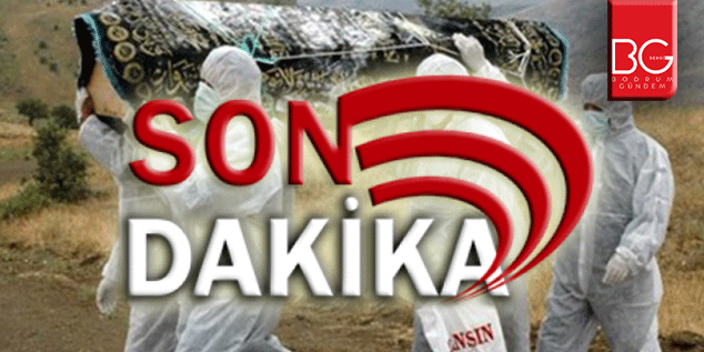 Bodrum’da Koronavirus bir can daha aldı iddiası Son Dakika!!!