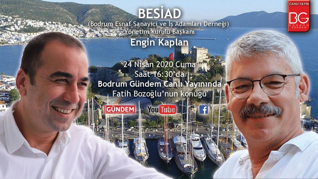 BESİAD Başkanı Engin Kaplan “BODRUM GÜNDEM CANLI YAYINDA” Fatih Bozoğlu’nun konuğu