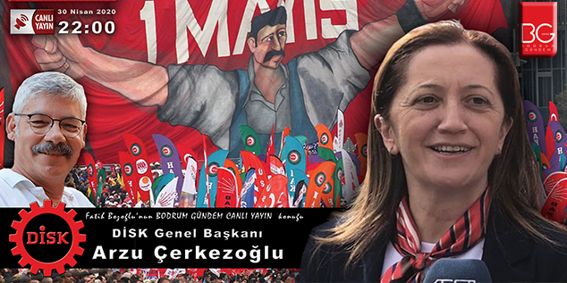 DİSK Genel Başkanı Arzu Çerkezoğlu BODRUM GÜNDEM CANLI yayınında