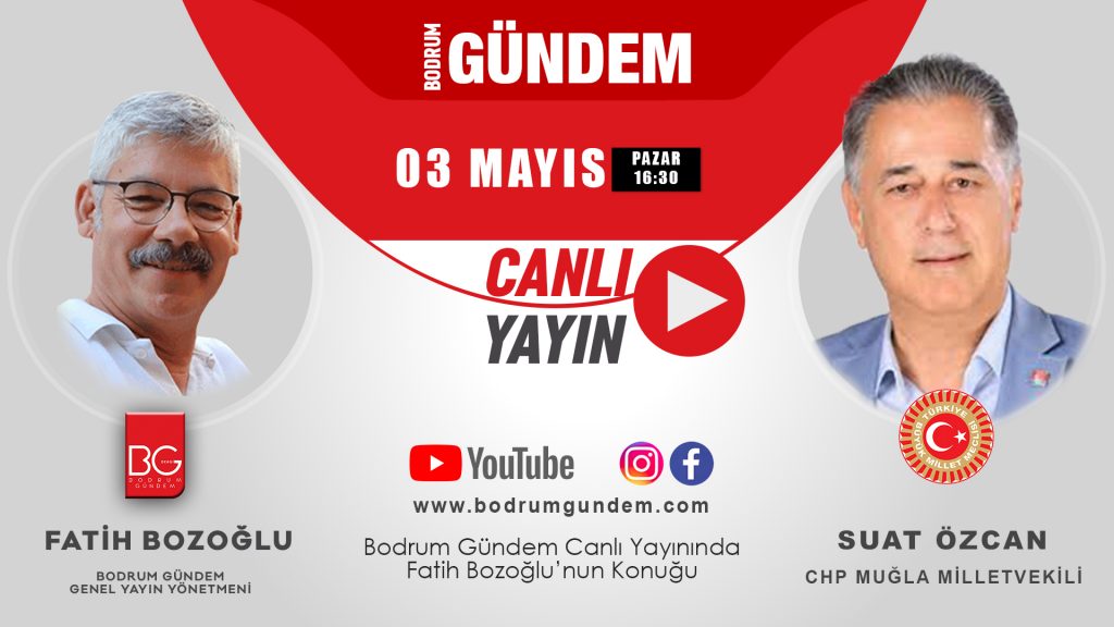 CHP Muğla Milletvekili Suat Özcan BODRUM GÜNDEM Canlı Yayınında