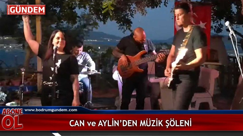 CAN ve AYLİN’DEN MÜZİK ŞÖLENİ Bodrum Gündem Canlı