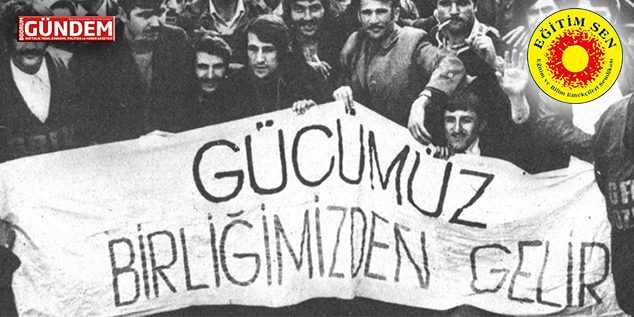 15-16 Haziran işçi direnişinin 50’nci yılında Eğitim Sen’den açıklama