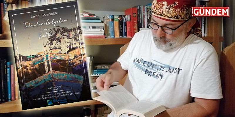 Tamer Şahinoğlu “TEKNELER, GÖLGELER VE KAKTÜS” Sergisi