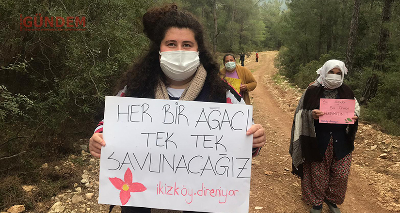 İkizköy halkı yeni bir orman katliamına dur dedi