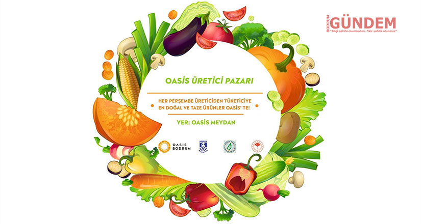 Üretici pazarı her perşembe Oasis Bodrum’da başlıyor