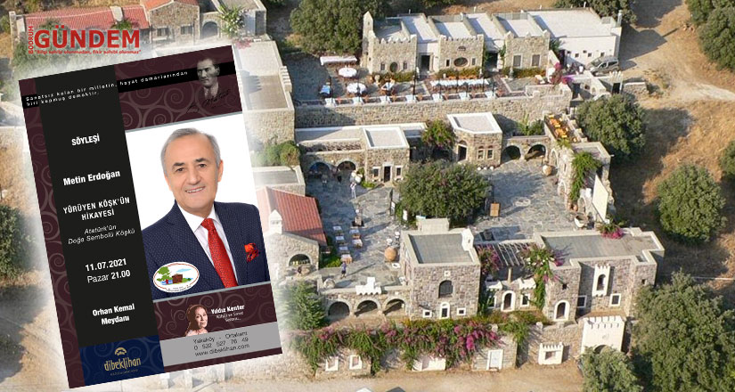 Dibeklihan Söyleşilerinde Atatürk ve Yürüyen Köşk’ün Hikayesi