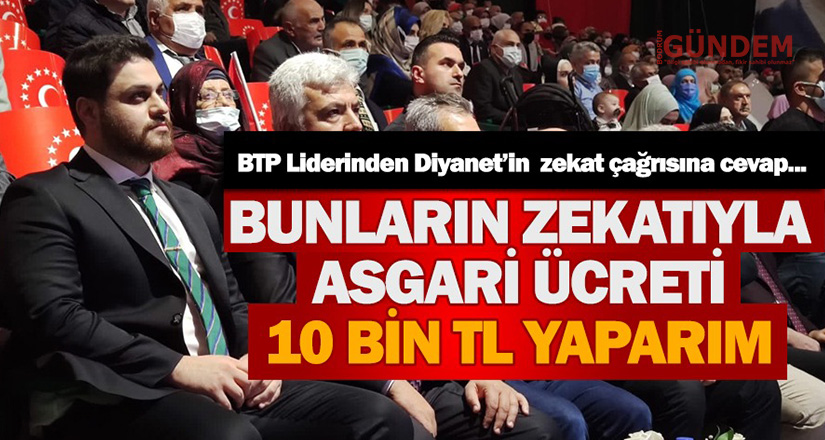 Bunların Zekâtıyla Asgari Ücreti 10 bin TL yaparım