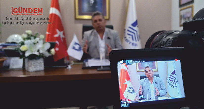 Taner Uslu; “Çıraklığını yapmadığın hiçbir işin ustalığına soyunmayacaksın…”