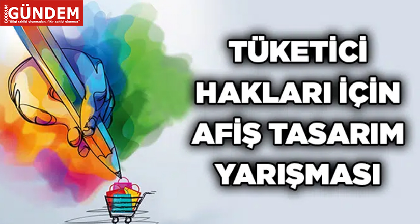 Ticaret Bakanlığı tüketici hakları konulu afiş tasarım yarışması düzenliyor