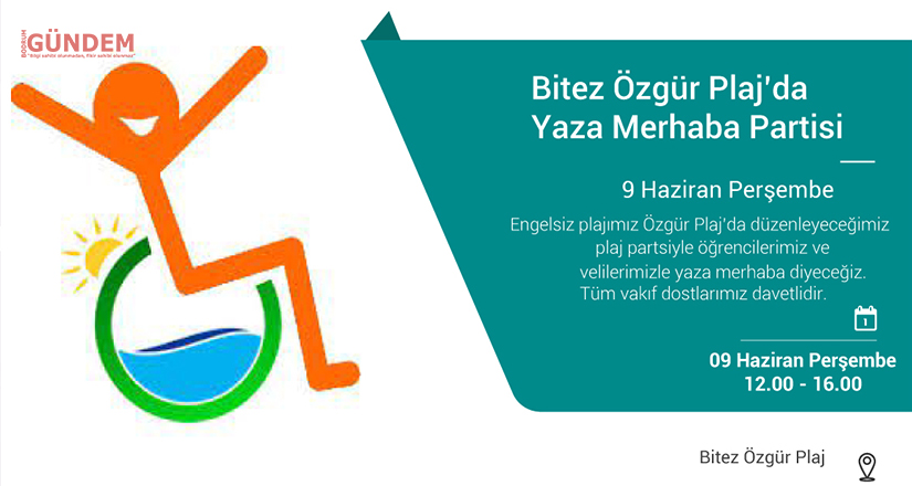 Bodrum Engelliler Sağlık Vakfı 9 Haziran’da Yaza Merhaba diyecek