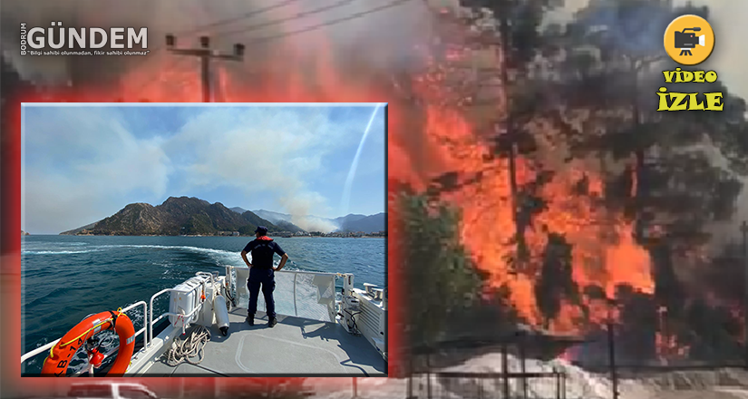 Marmaris Yine Yanıyor, bölge deniz trafiğine kapatıldı