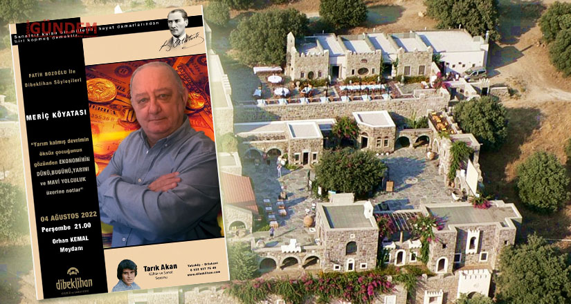 Dibeklihan’da Ekonomist, Yazar Meriç Köyatası İle Söyleşi 4 Ağustos’ta