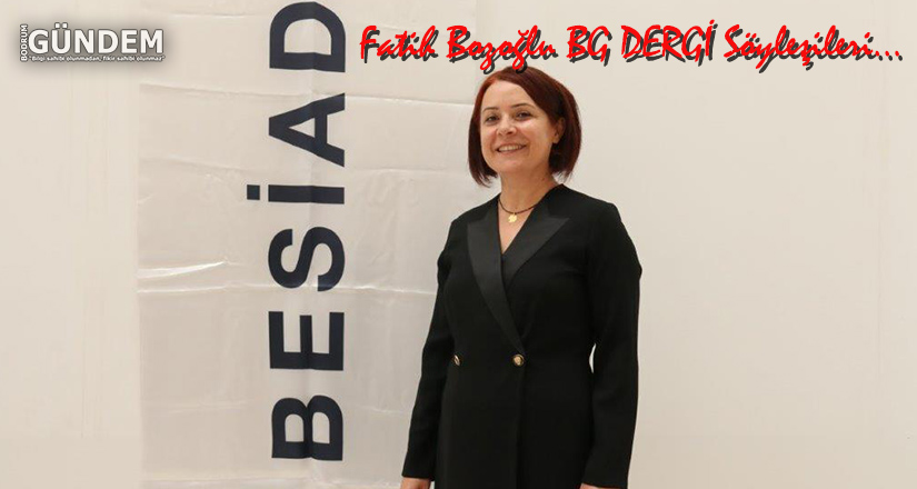 NESLİHAN NAZLIOĞLU – BESİAD Yönetim Kurulu Başkanı