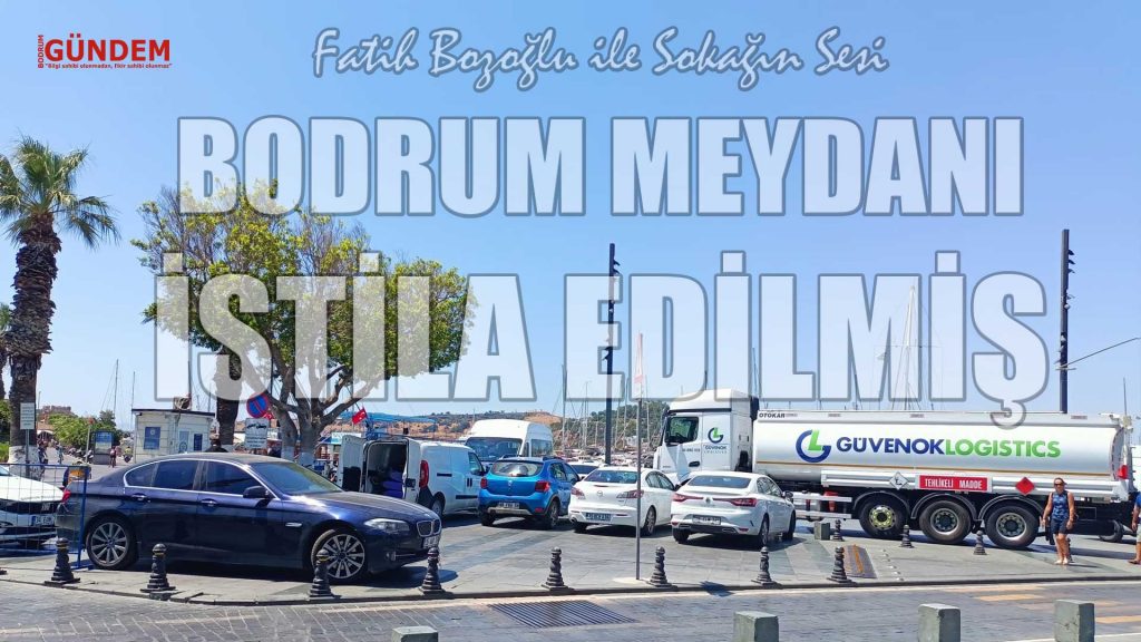 Bodrum Belediye Meydanı İstila Altında 1. ve 2. Bölüm