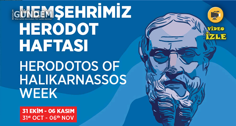 Hemşerimiz Herodot Haftası 31 Ekim 2022 – 6 Kasım 2022