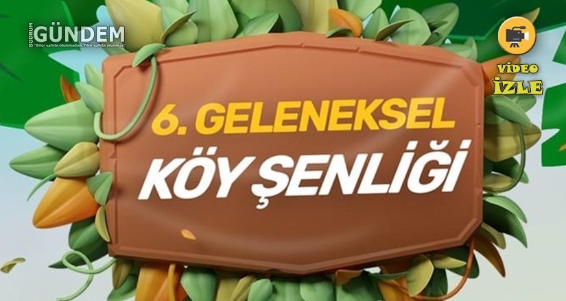 6. Geleneksel Bodrum Bahçeşehir Koleji Köy Şenliği
