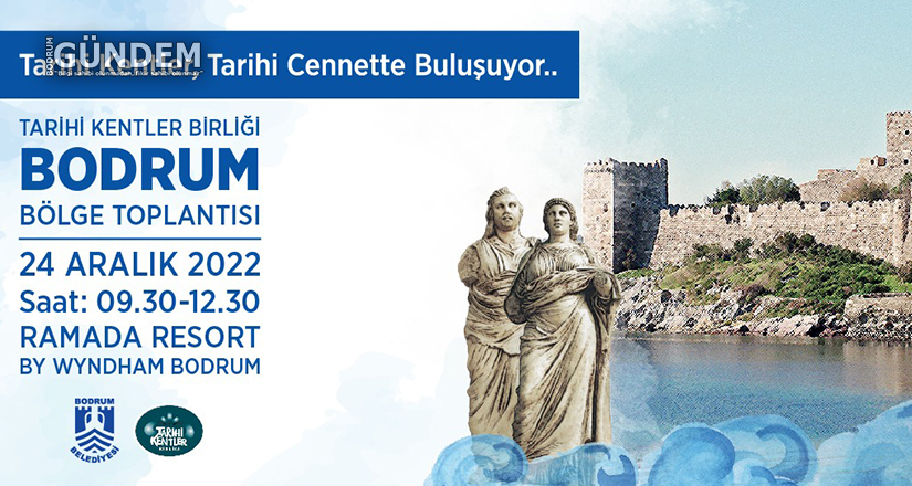 Tarihi Kentler Birliği Bodrum’da Toplanıyor