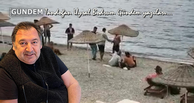 Bodrum adına gerçekten çok üzgünüm!