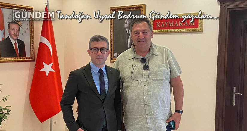Bodrum’un Recep Yazıcıoğlu gibi bir Kaymakamı var