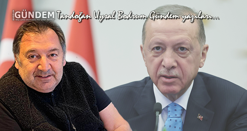 Türk siyaset tarihine Erdoğan için düşecek notlar nelerdir?
